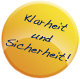 Klarheit und Sicherheit!